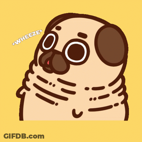 A Cartoon Pug Dog With The Words " Wheeze " Written Above It GIF