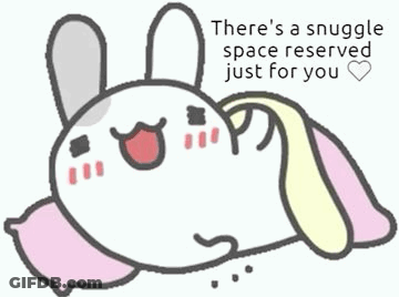 A Cartoon Rabbit Is Laying On A Pillow With The Words There 'S A Snuggle Space Reserved Just For You . GIF