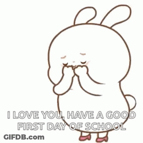 A Cartoon Rabbit Is Saying `` I Love You , Have A Good First Day Of School '' GIF