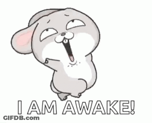 A Cartoon Rabbit With Its Mouth Open And The Words `` I Am Awake '' Written Below It . GIF