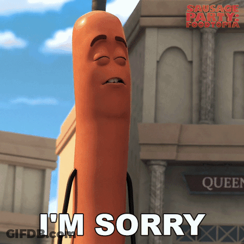 A Cartoon Sausage Says I 'M Sorry In Front Of A Queen Restaurant GIF
