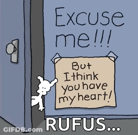 A Cartoon Says Excuse Me But I Think You Have My Heart Rufus GIF