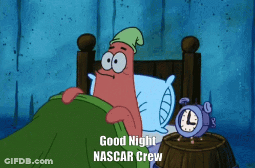 A Cartoon Says Good Night Nascar Crew On The Bottom GIF