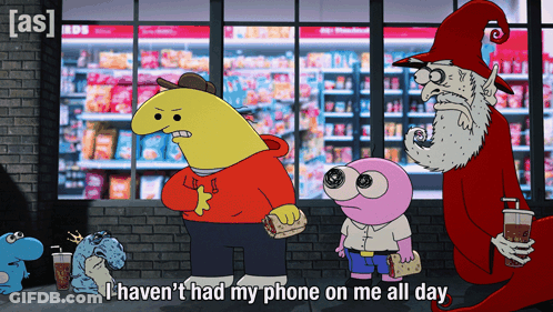 A Cartoon Says I Haven 'T Had My Phone On Me All Day In Front Of A Store GIF