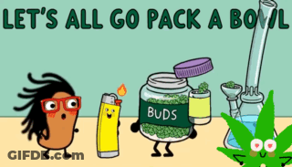 A Cartoon Says Let 'S All Go Pack A Bowl With A Jar Of Buds And A Bong GIF