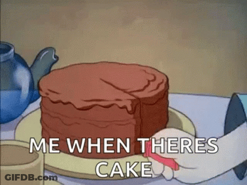 A Cartoon Says Me When Theres Cake With A Cake On A Plate GIF
