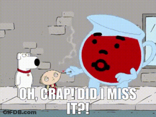 A Cartoon Says Oh Crap Did I Miss It On The Bottom Right GIF