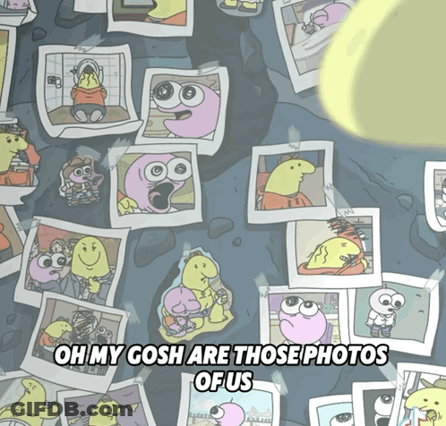 A Cartoon Says Oh My Gosh Are Those Photos Of Us On The Bottom GIF