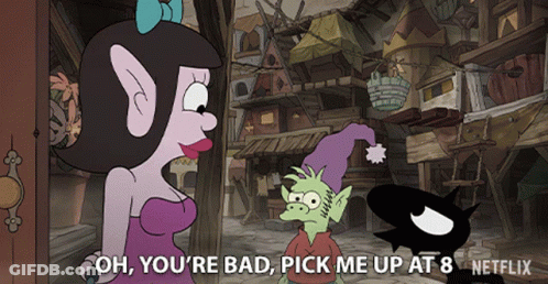 A Cartoon Says Oh You 'Re Bad Pick Me Up At 8 On Netflix GIF