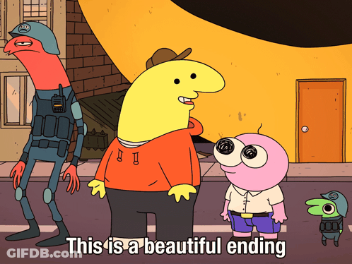 A Cartoon Says " This Is A Beautiful Ending " GIF