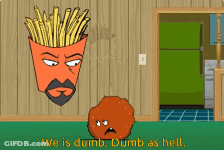 Cartoon Saying We Is Dumb Dumb As Hell GIF
