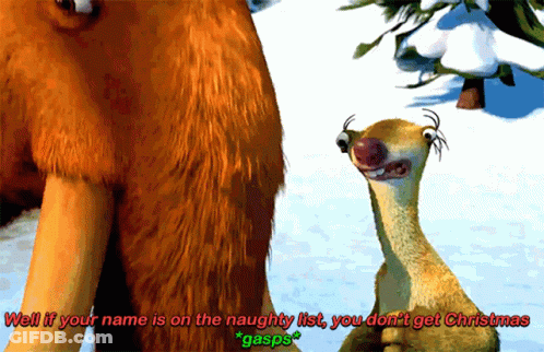 A Cartoon Says Well If Your Name Is On The Naughty List You Don T Get Christmas Gasps GIF