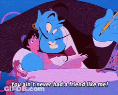 A Cartoon Says You Ain 'T Never Had A Friend Like Me ! GIF