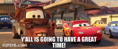 A Cartoon Scene From Cars With The Words Y'all Is Going To Have A Great Time Written On It GIF