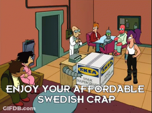 A Cartoon Scene With The Words Enjoy Your Affordable Swedish Crap At The Top GIF
