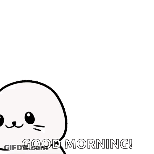A Cartoon Seal Is Waving And Saying Hi And Good Morning . GIF
