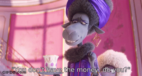 A Cartoon Sheep Says " You Don T Have The Money Do You " GIF