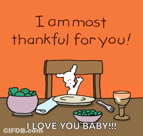 A Cartoon That Says I Am Most Thankful For You I Love You Baby GIF
