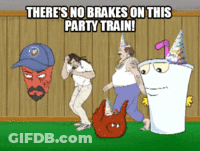 Cartoon Saying No Brakes On Party Train GIF