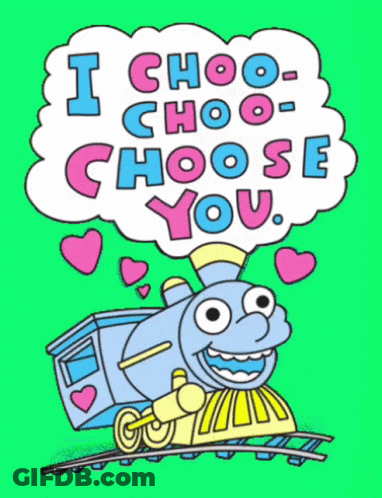 A Cartoon Train Says I Choo-Choo-Choose You GIF