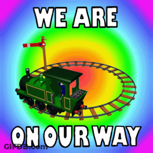 A Cartoon Train With The Words We Are On Our Way Below It GIF
