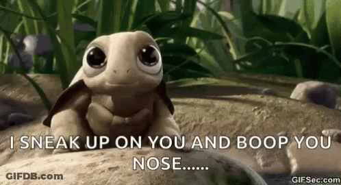 A Cartoon Turtle Is Sitting On Top Of A Rock With The Words `` I Sneak Up On You And Boop Your Nose '' . GIF