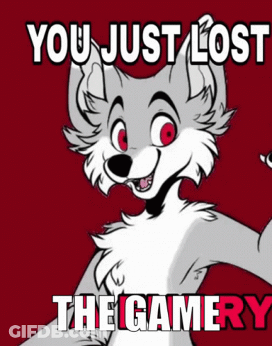 A Cartoon Wolf With Red Eyes And The Words You Just Lost The Gamery GIF