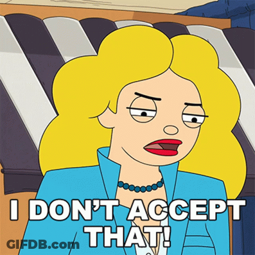 Cartoon Woman Says I Don T Accept That GIF
