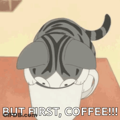 A Cat Is Sitting In A Cup Of Coffee With The Words `` But First , Coffee ! '' GIF