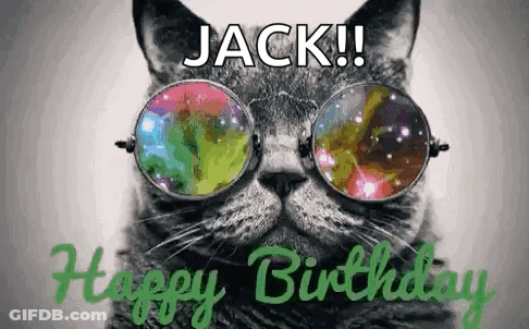 A Cat Wearing Sunglasses With The Words `` Happy Birthday Jack '' Written Above It . GIF