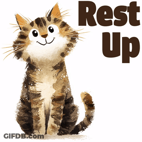 A Cat With The Words Rest Up Behind It GIF