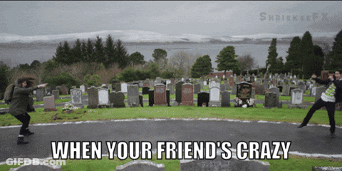 A Cemetery With The Words When Your Friend 'S Crazy On It GIF