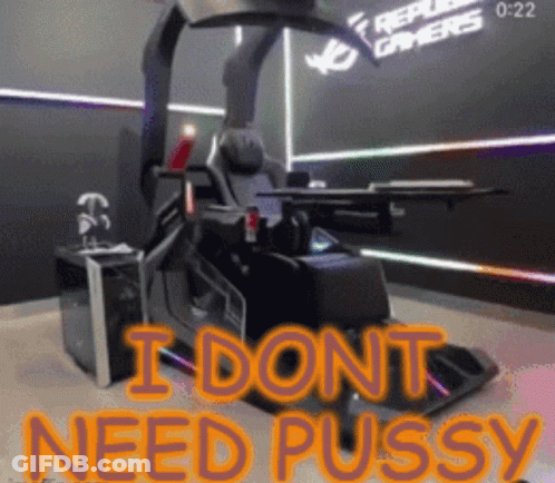 A Chair That Says I Don T Need Pussy On It GIF