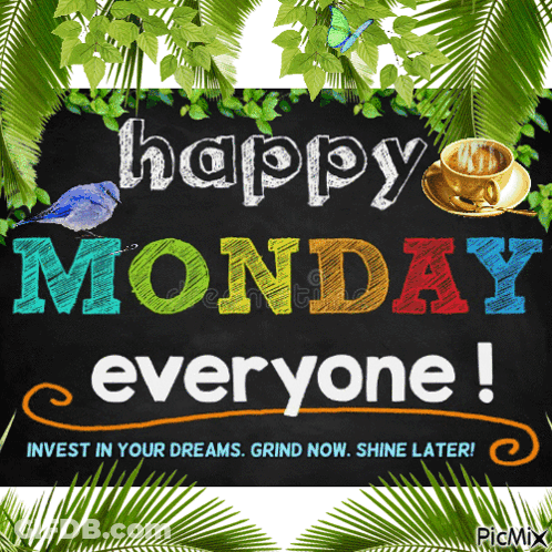 A Chalkboard With The Words Happy Monday Everyone Written On It GIF