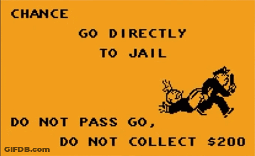 A Chance Card Says Go Directly To Jail GIF