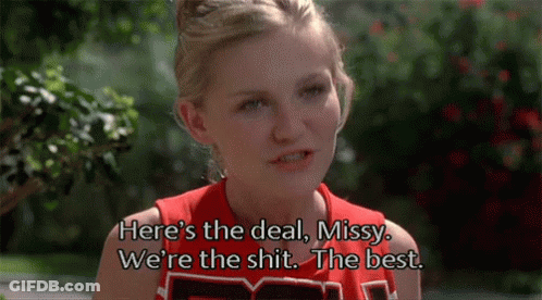 A Cheerleader Says Here 'S The Deal Missy We 'Re The Shit The Best . GIF