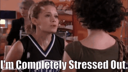 A Cheerleader Says I 'M Completely Stressed Out To Another Woman GIF