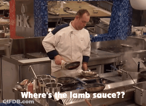 A Chef Cooking In A Kitchen With The Words " Where 'S The Lamb Sauce " Below Him GIF