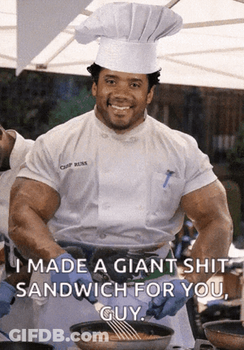 A Chef In A Chef 'S Hat Says " I Made A Giant Shit Sandwich For You , Guy " GIF