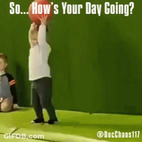 A Child Is Holding A Red Ball In The Air With The Words So How 'S Your Day Going GIF
