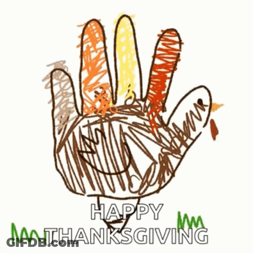 A Child 'S Drawing Of A Turkey Made Out Of A Hand With The Words `` Happy Thanksgiving '' Below It . GIF