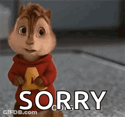 A Chipmunk From The Alvin And The Chipmunks Is Saying Sorry . GIF