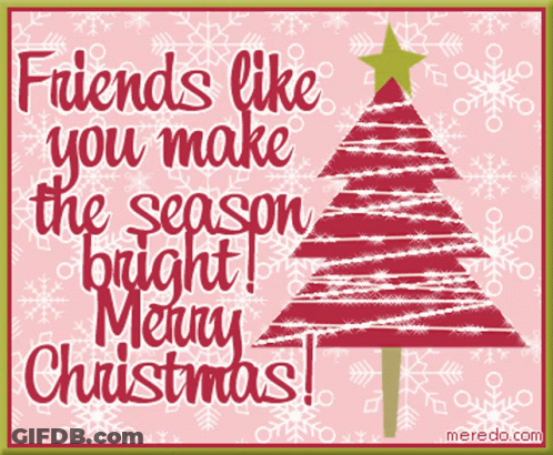 A Christmas Card That Says " Friends Like You Make The Season Bright " GIF