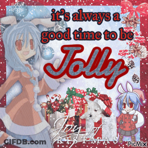A Christmas Card That Says It 'S Always A Good Time To Be Jolly With Anime Characters GIF