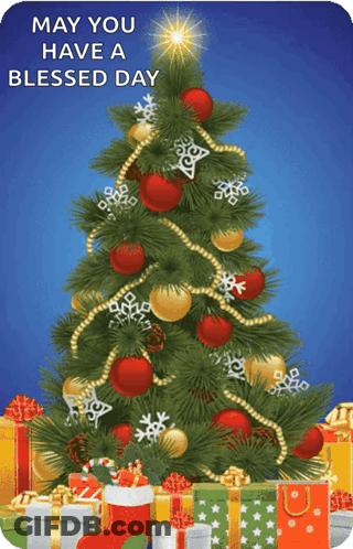 A Christmas Tree With Gifts Underneath It With The Words May You Have A Blessed Day GIF