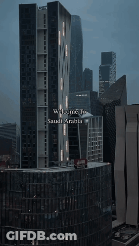 A City Skyline With The Words Welcome To Saudi Arabia At The Bottom GIF