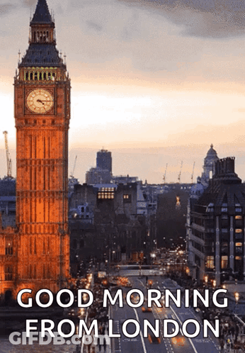 A Clock Tower In London With The Words Good Morning From London GIF