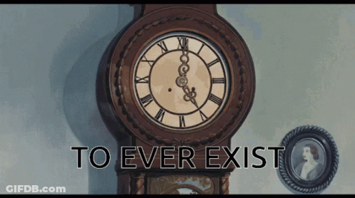 A Clock With Roman Numerals And The Words " To Ever Exist " Below It GIF