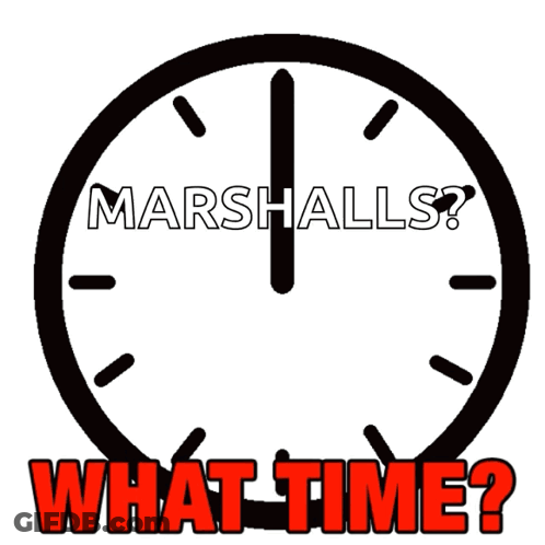 A Clock With The Words Marshalls And What Time Written On It GIF