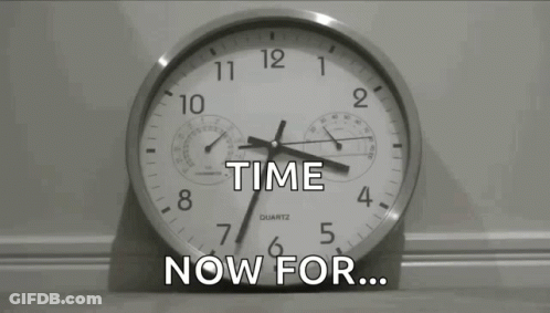 A Clock With The Words Time Now For Written On It GIF